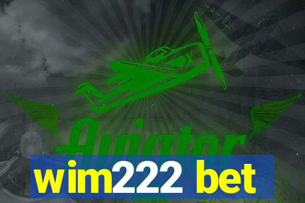 wim222 bet